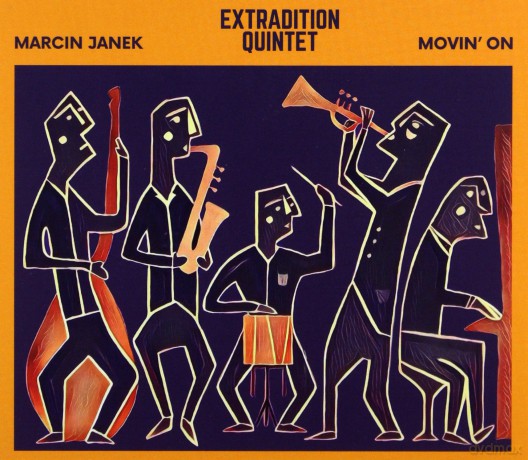 Marcin Janek Extradition Quintet: Movin' On [CD]