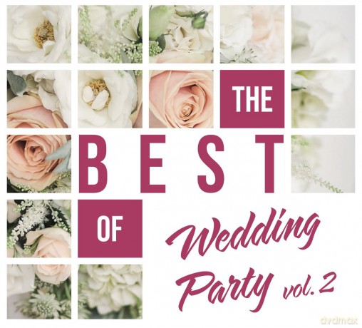 The Best Of Wedding Party Vol. 2 [2CD]