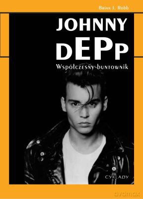 Johnny Depp Współczesny Buntownik - Brian J.Robb [KSIĄŻKA]