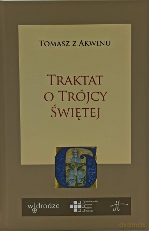 Traktat o Trójcy Świętej - Tomasz z Akwinu [KSIĄŻKA]