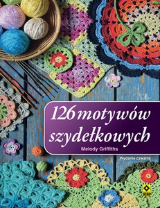 126 motywów szydełkowych - Melody Griffiths [KSIĄŻKA]