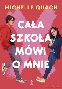 Cała szkoła mówi o mnie - Michelle Quach [KSIĄŻKA]