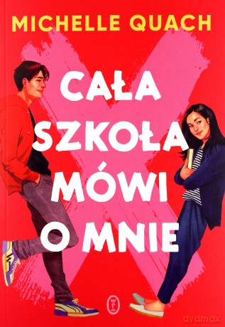 Cała szkoła mówi o mnie - Michelle Quach [KSIĄŻKA]