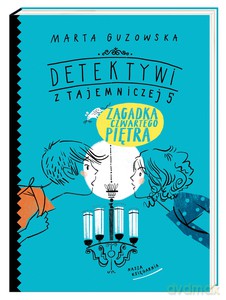 Detektywi z Tajemniczej 5. Zagadka czwartego piętra - Marta Guzowska [KSIĄŻKA]