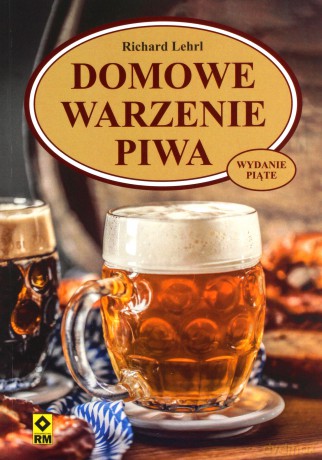 Domowe warzenie piwa - Lehrl Richard [KSIĄŻKA]
