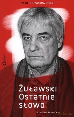 Żuławski Ostatnie Słowo - Renata Kim [KSIĄŻKA]
