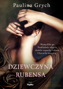 Dziewczyna Rubensa - PAULINA GRYCH [KSIĄŻKA]