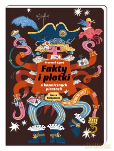 Fakty i plotki o kosmicznych piratach - Przemek Liput [KSIĄŻKA]