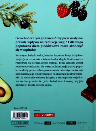 Jedz mądrze. Fakty i mity o zdrowym odżywianiu - Magdalena Omilianowicz, Katarzyna Świątkowska [KSIĄŻKA]
