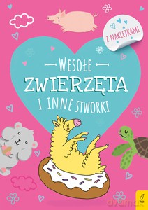 Koloruję. Wesołe zwierzęta i inne stworki [KSIĄŻKA]