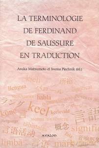 La terminologie de Ferdinand de Saussure en traduction - Asuka Matsumoto, Iwona Piechnik [KSIĄŻKA]