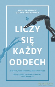 Liczy się każdy oddech - Andrzej Dziedzic, Joanna Głuchowska [KSIĄŻKA]