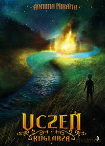 Magik i złodziejka (Tom 2) Uczeń kuglarza - Anniina Mikama [KSIĄŻKA]