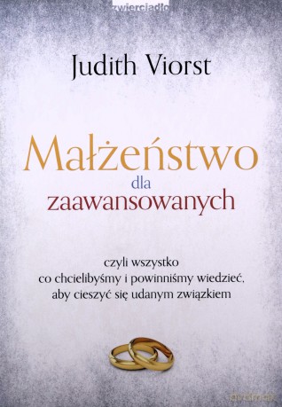 Małżeństwo dla zaawansowanych - Judith Viorst [KSIĄŻKA]