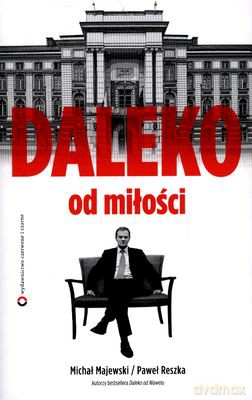 Daleko Od Miłości - Michał Majewski, Paweł Reszka [KSIĄŻKA]