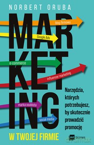 Marketing w twojej firmie - Norbert Oruba [KSIĄŻKA]