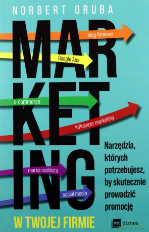 Marketing w twojej firmie - Norbert Oruba [KSIĄŻKA]