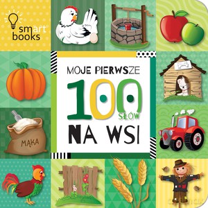 MOJE PIERWSZE 100 SŁÓW. Na wsi [KSIĄŻKA]