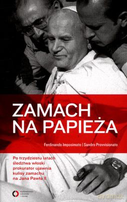 Zamach Na Papieża - Ferdinando Imposimato, Sandro Provvisionato [KSIĄŻKA]