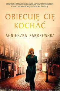 Obiecuję cię kochać - Agnieszka Zakrzewska [KSIĄŻKA]