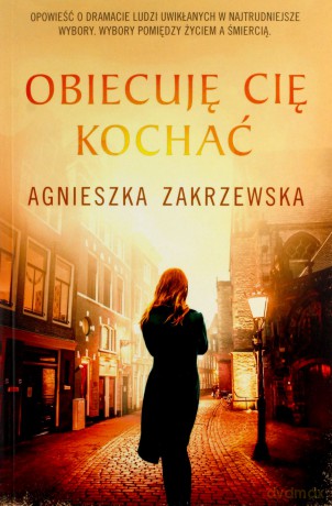 Obiecuję cię kochać - Agnieszka Zakrzewska [KSIĄŻKA]