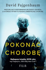 Pokonać chorobę - David Fajgenbaum [KSIĄŻKA]