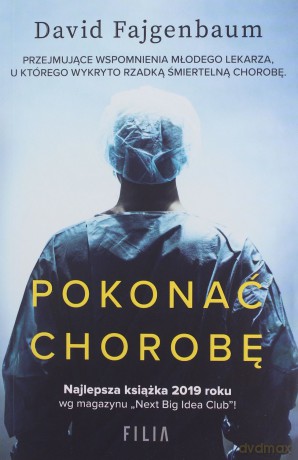 Pokonać chorobę - David Fajgenbaum [KSIĄŻKA]