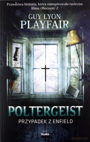 Poltergeist. Przypadek z Enfield - Guy Lyon Playfair [KSIĄŻKA]