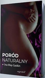 Poród naturalny - May Gaskin Ina [KSIĄŻKA]