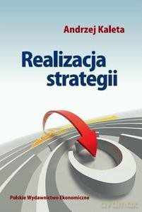 Realizacja strategii - Andrzej Kaleta [KSIĄŻKA]