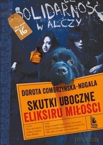 Skutki uboczne eliksiru miłości - Dorota Combrzyńska-Nogala [KSIĄŻKA]