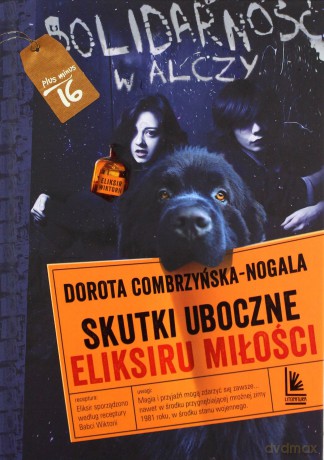 Skutki uboczne eliksiru miłości - Dorota Combrzyńska-Nogala [KSIĄŻKA]
