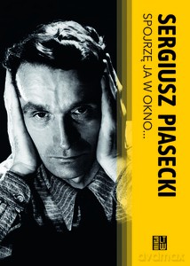 Spojrzę ja w okno - Sergiusz Piasecki [KSIĄŻKA]