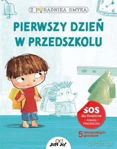 Z poradnika smyka. Pierwszy dzień w przedszkolu - Chiara Piroddi, Joanna Olejarczyk [KSIĄŻKA]