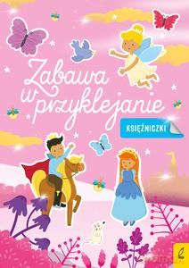 Zabawa w przyklejanie. Księżniczki [KSIĄŻKA]