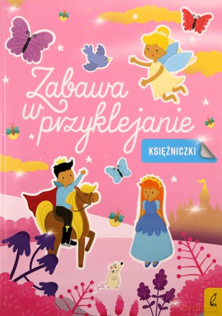 Zabawa w przyklejanie. Księżniczki [KSIĄŻKA]
