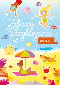 Zabawa w przyklejanie. Wakacje [KSIĄŻKA]
