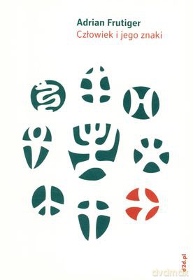 Człowiek i jego znaki - Adrian Frutiger [KSIĄŻKA]