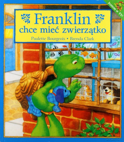 Franklin Chce Mieć Zwierzątko - Paulette Bourgeois, Brenda Clark [KSIĄŻKA]