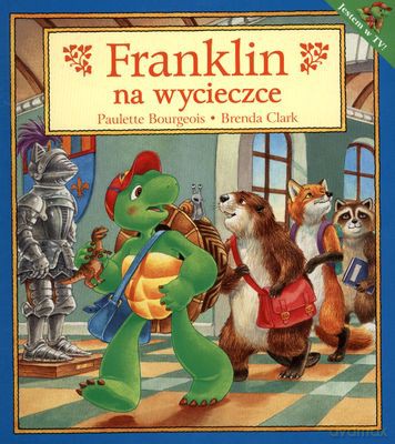 Franklin Na Wycieczce - Paulette Bourgeois, Brenda Clark [KSIĄŻKA]