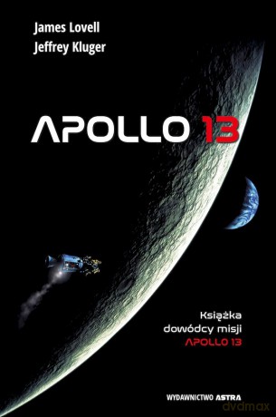 Apollo 13 - James Lovell, Jeffrey Kluger [KSIĄŻKA]