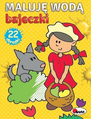 Bajeczki. Maluję wodą [KSIĄŻKA]