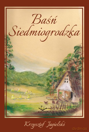 Baśń Siedmiogrodzka - Krzysztof Jagielski [KSIĄŻKA]