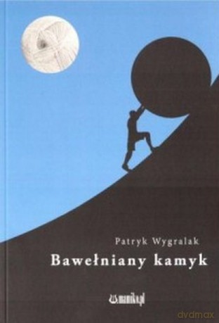 Bawełniany kamyk - Patryk Wygralak [KSIĄŻKA]