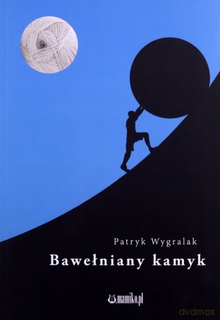 Bawełniany kamyk - Patryk Wygralak [KSIĄŻKA]