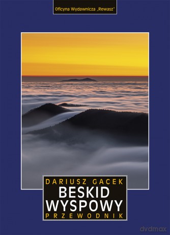 Beskid Wyspowy. Przewodnik - Dariusz Gacek [KSIĄŻKA]