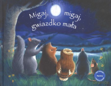 Migaj Migaj Gwiazdko Mała (twarda) [KSIĄŻKA]