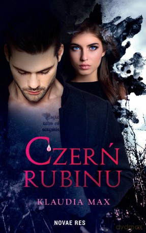 Czerń rubinu - Klaudia Max [KSIĄŻKA]