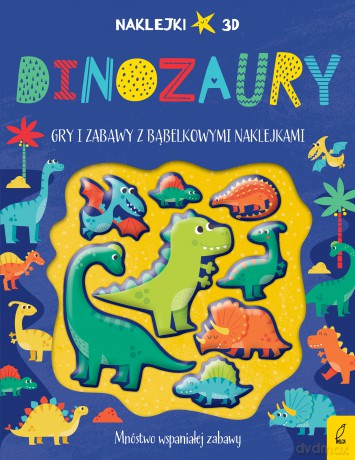 Dinozaury. Wypukłe naklejki [KSIĄŻKA]