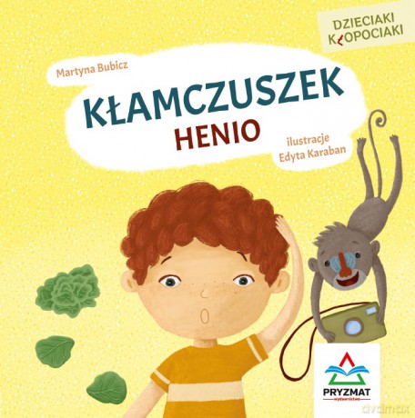 Dzieciaki kłopociaki. Kłamczuszek Henio - Martyna Bubicz [KSIĄŻKA]